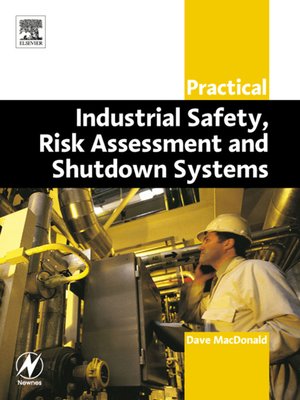 cover image of Practical Industrial Safety, Risk Assessment and Shutdown Systems